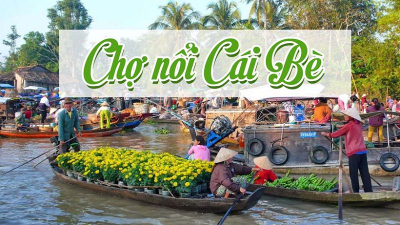 Bến Tàu Du Lịch Cái Bè - Du lịch carnivalvn